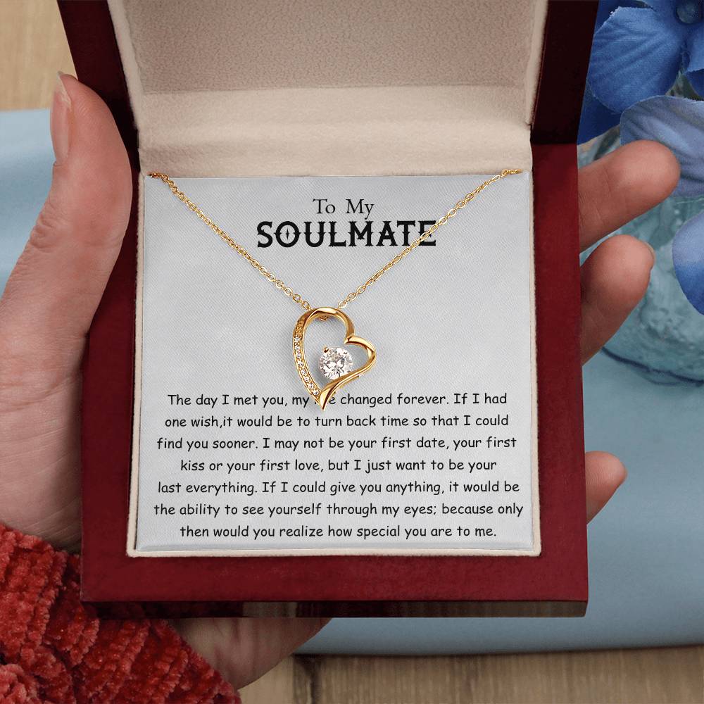 To My Soulmate Necklace, My Life Changed Forever Love Necklace