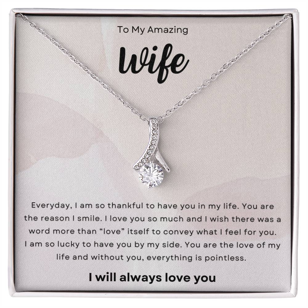 To My Amazing Wife, I Am So Thankful Alluring Beauty Necklace