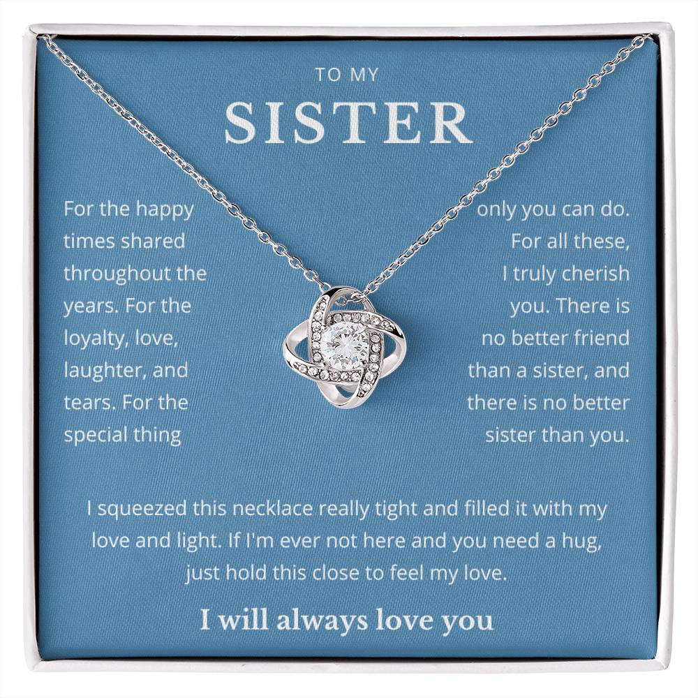 To My Sister – Loyalty Love Knot