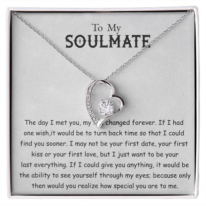 To My Soulmate Necklace, My Life Changed Forever Love Necklace