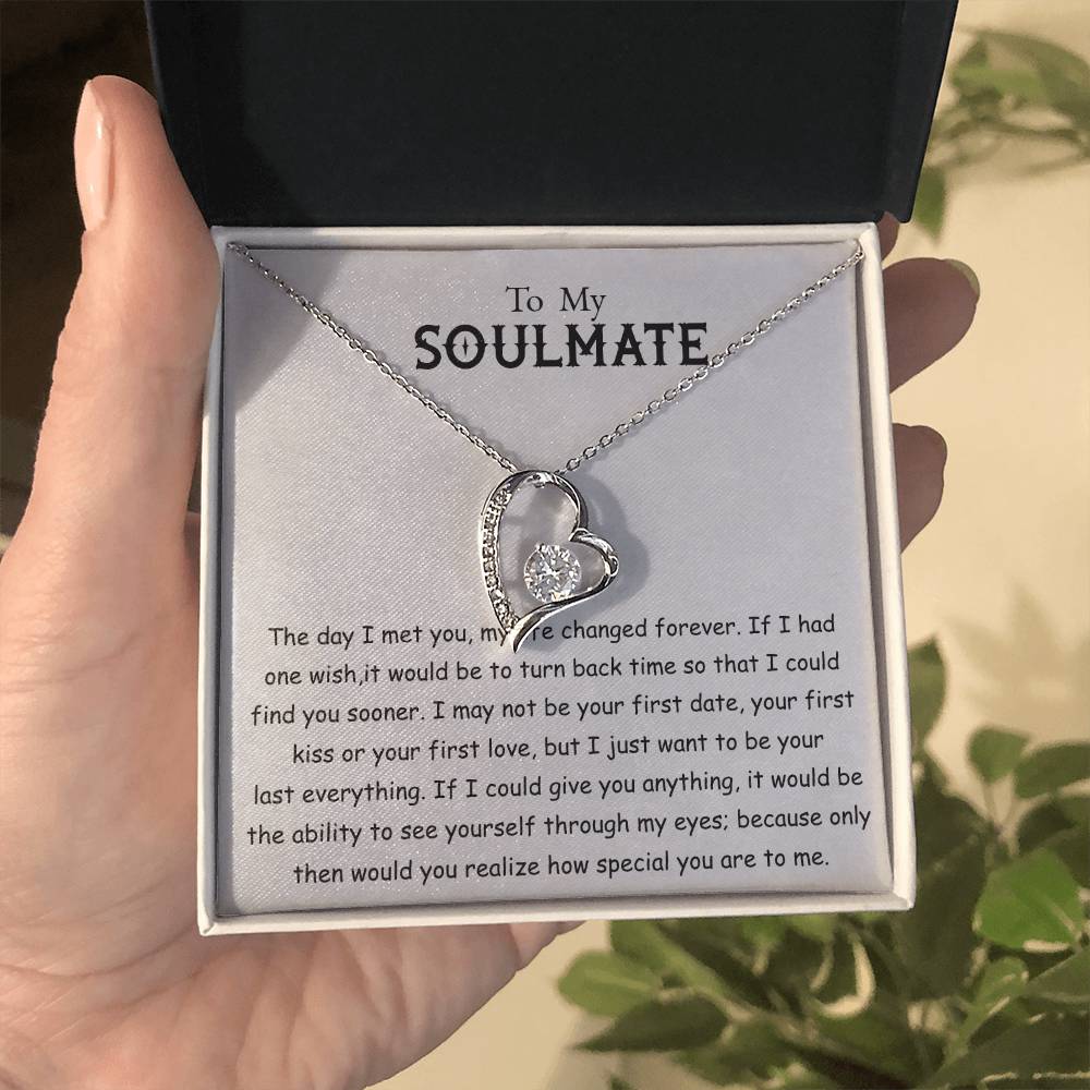 To My Soulmate Necklace, My Life Changed Forever Love Necklace