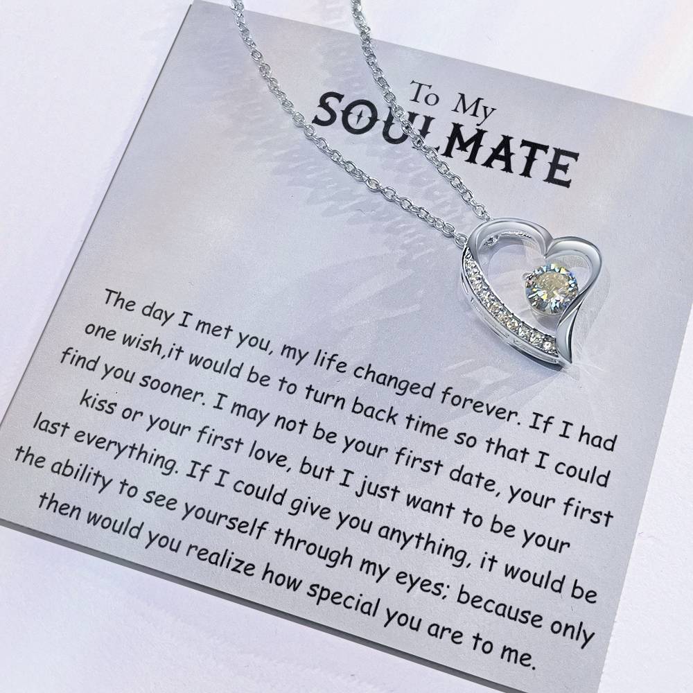 To My Soulmate Necklace, My Life Changed Forever Love Necklace