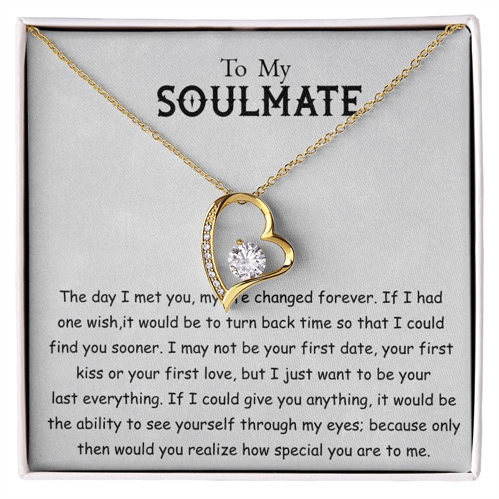 To My Soulmate Necklace, My Life Changed Forever Love Necklace