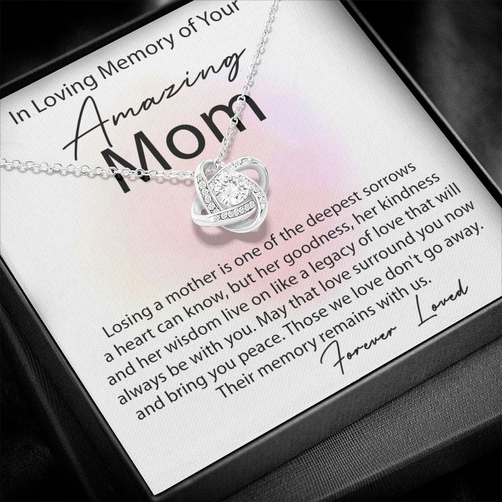 In Loving Memory Of Your Amazing Mom - Legacy Love Knot Necklace