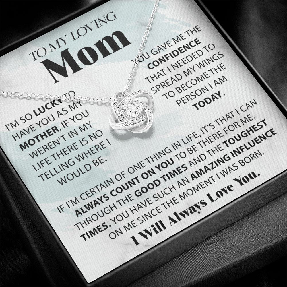 To My Loving Mom - Lucky To Have You Love Knot Necklace