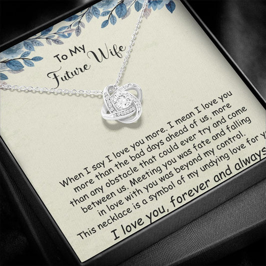 Gifts To My Future Wife Necklace Future Wife Gifts Love Knot Necklaces for Women on Christmas Valentines Mothers Day Anniversary Birthday Fiance Bride Girlfriend Pendant Jewelry From Boyfriend Groom