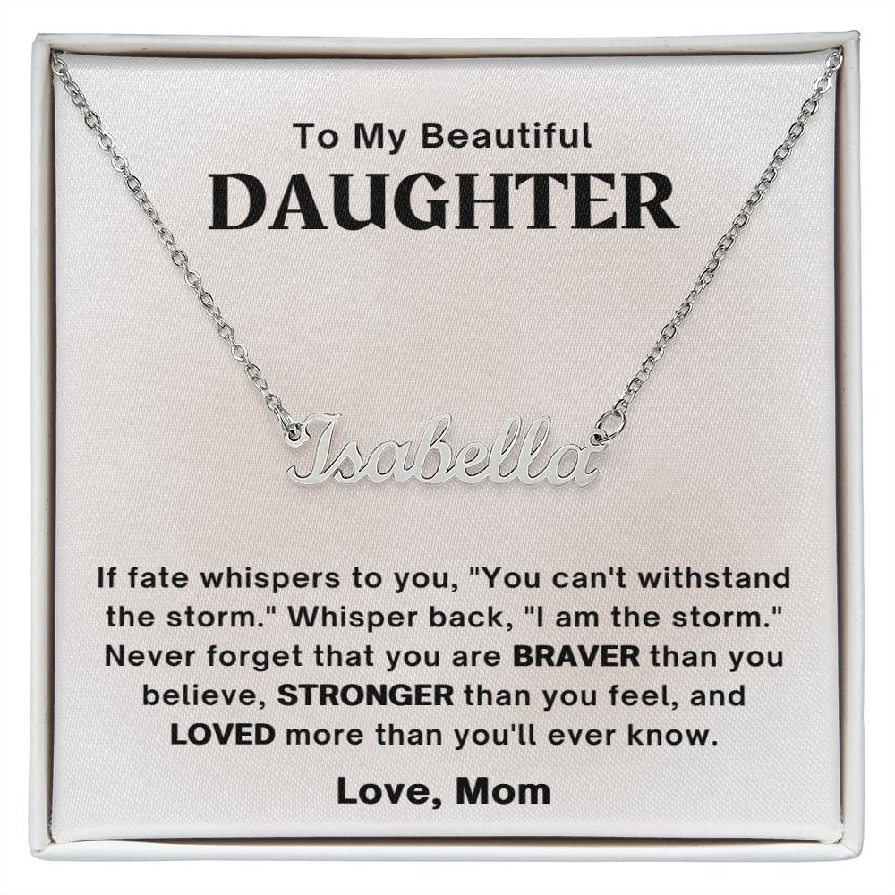 Daughter - Stronger Than You Feel - Custom Name Necklace