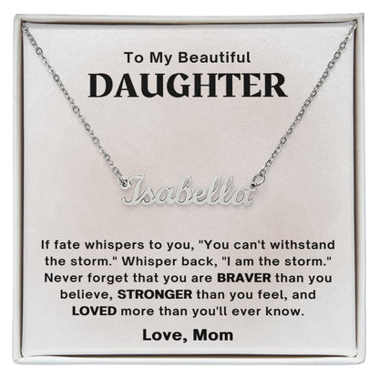 Daughter - Stronger Than You Feel - Custom Name Necklace