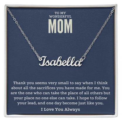 To My Mom All The Sacrifices Custom Name Necklace