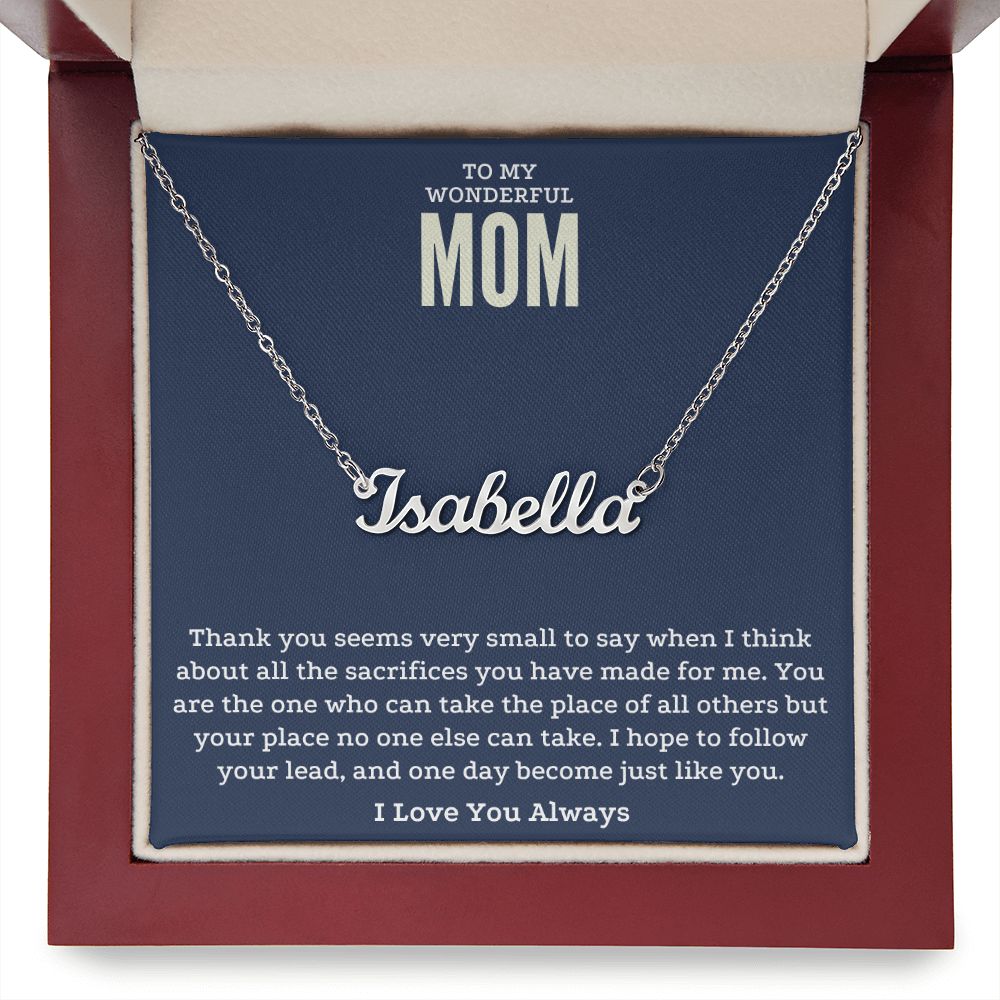 To My Mom All The Sacrifices Custom Name Necklace