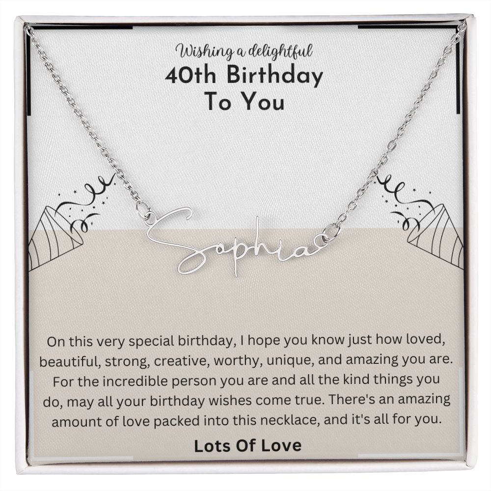 40th Birthday To You - Delightful Signature Name Necklace