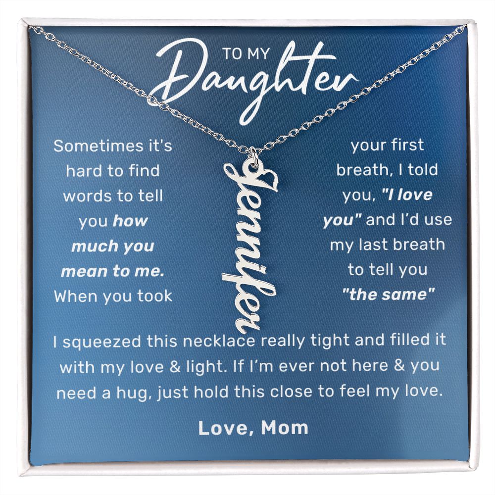 To My Beautiful Daughter Love Vertical Name Necklace