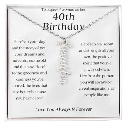 To A Special Woman On Her 40th Birthday Vertical Name Necklace