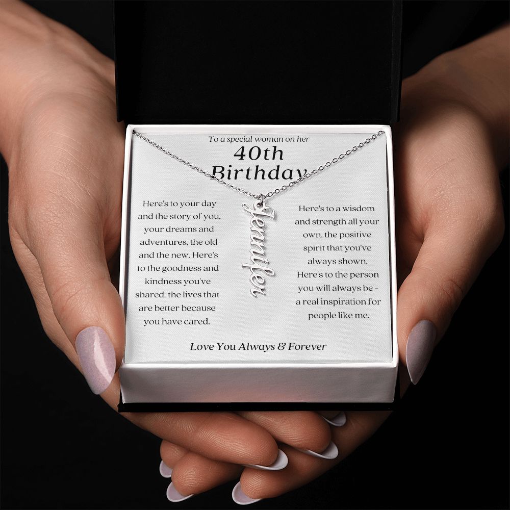 To A Special Woman On Her 40th Birthday Vertical Name Necklace