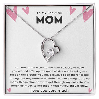 To My Beautiful Mom Been There Forever Love Necklace