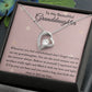 Granddaughter Necklace - Whenever You Feel Overwhelmed - Forever Love